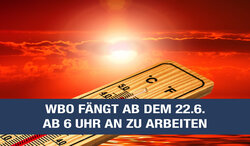Abbildung eines Thermometers mit dem Hinweis auf früheren Arbeitsbeginn der WBO ab dem 22.6.